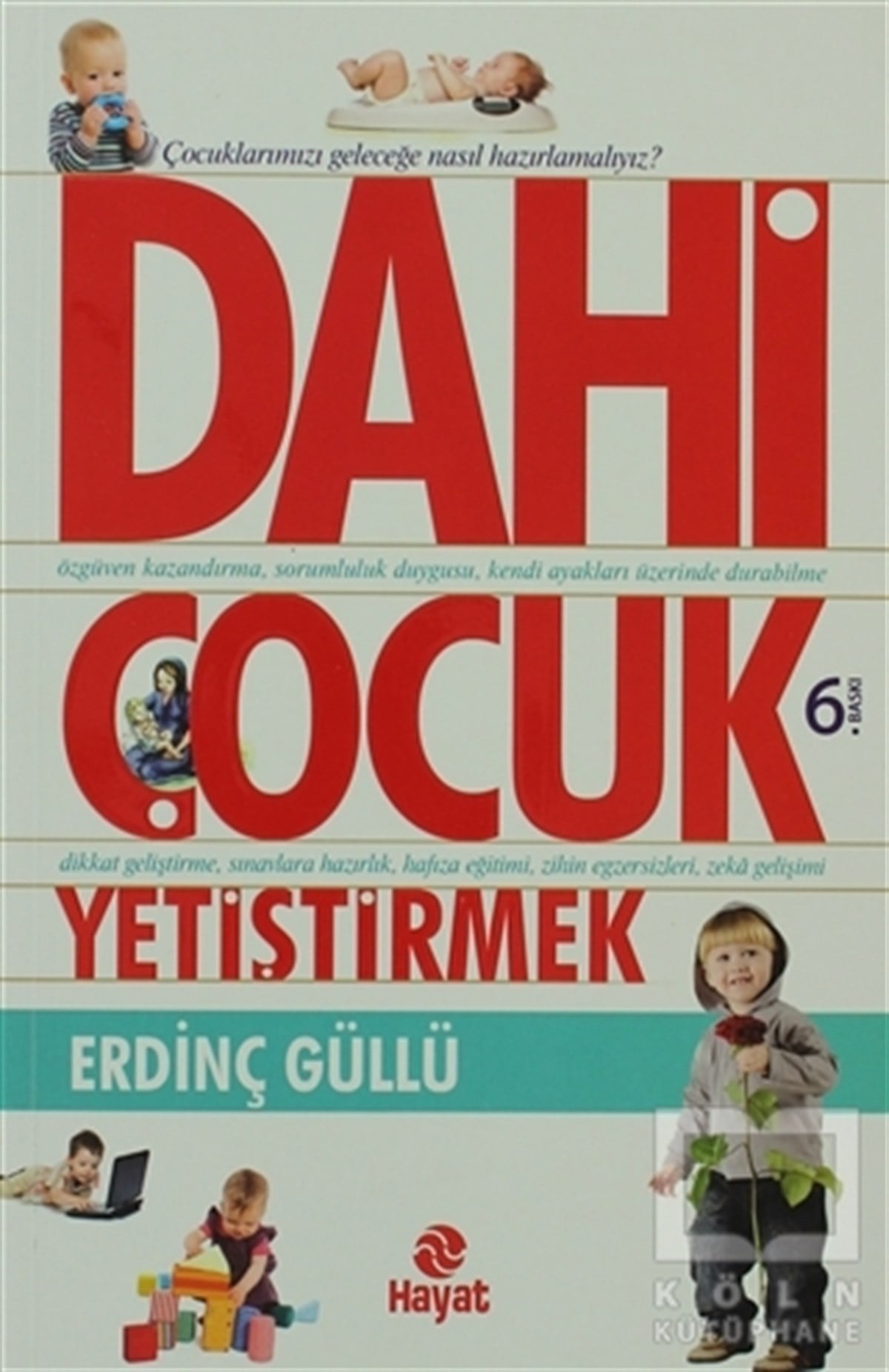 Erdinç GüllüEbeveyn KitaplarıDahi Çocuk Yetiştirmek