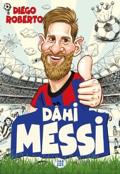 Diego RobertoÇocuk Gençlik RomanlarıDahi Messi - Efsane Futbolcular