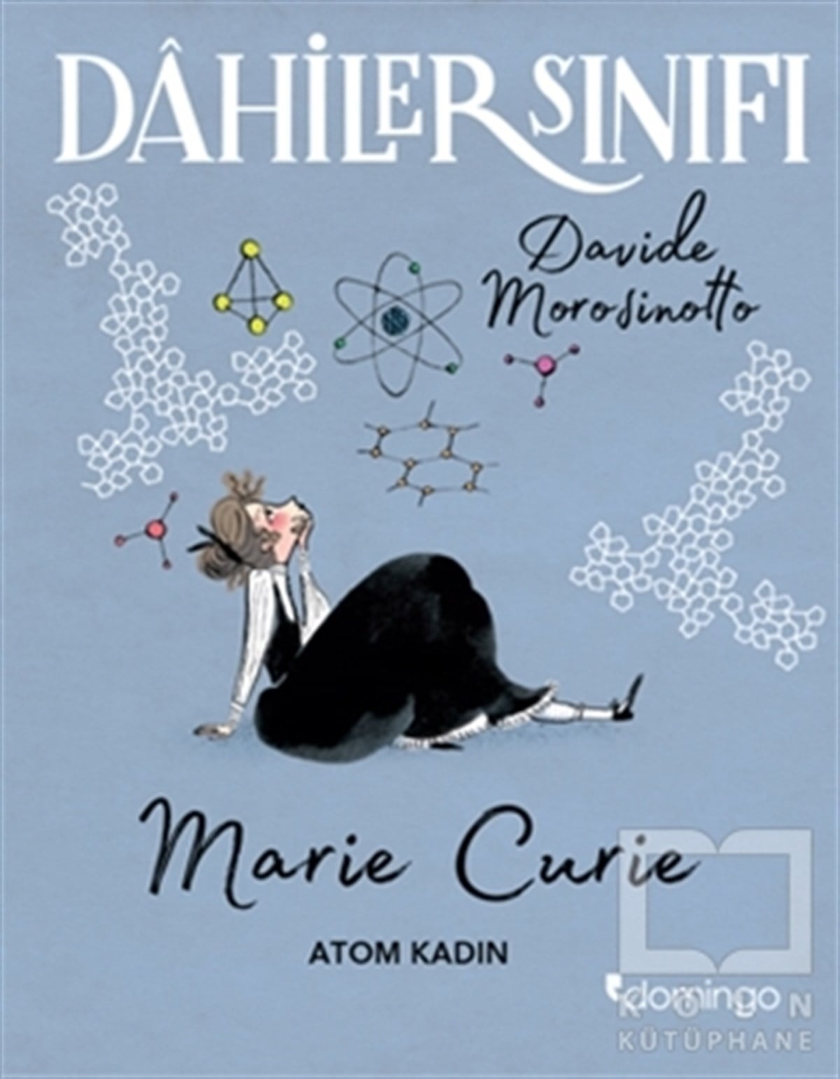 Davide MorosinottoRoman-ÖyküDahiler Sınıfı: Marie Curie - Atom Kadın