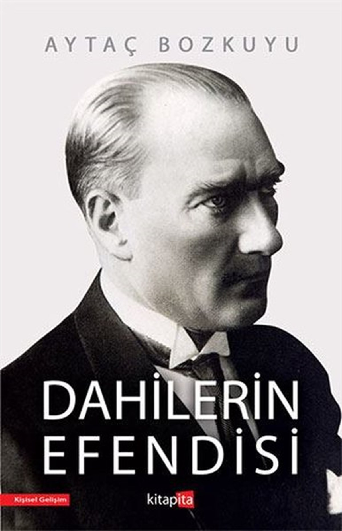Aytaç BozkuyuKişisel Gelişim KitaplarıDahilerine Efendisi