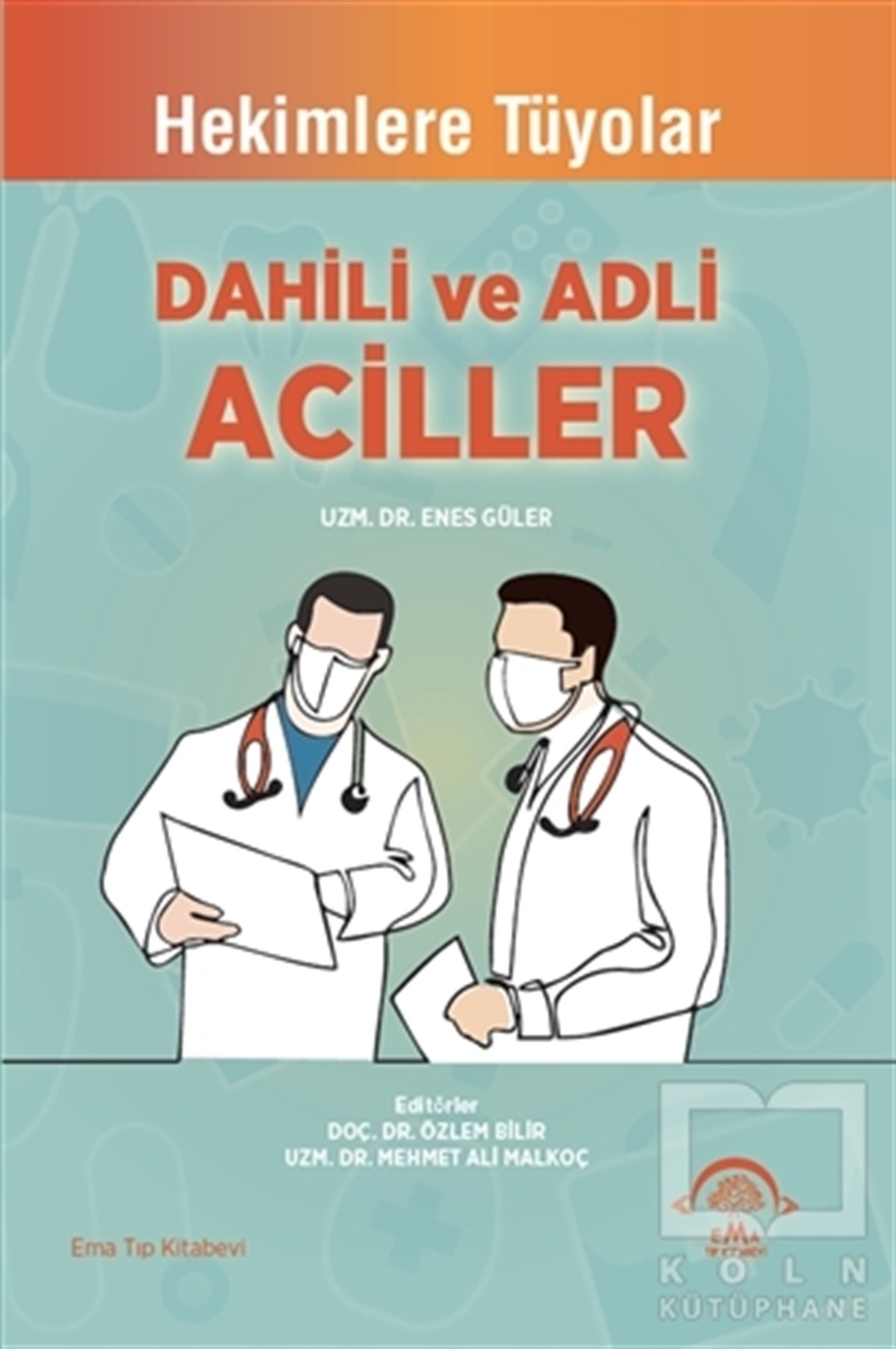 Enes GülerGenel Sağlık KitaplarıDahili ve Adli Aciller