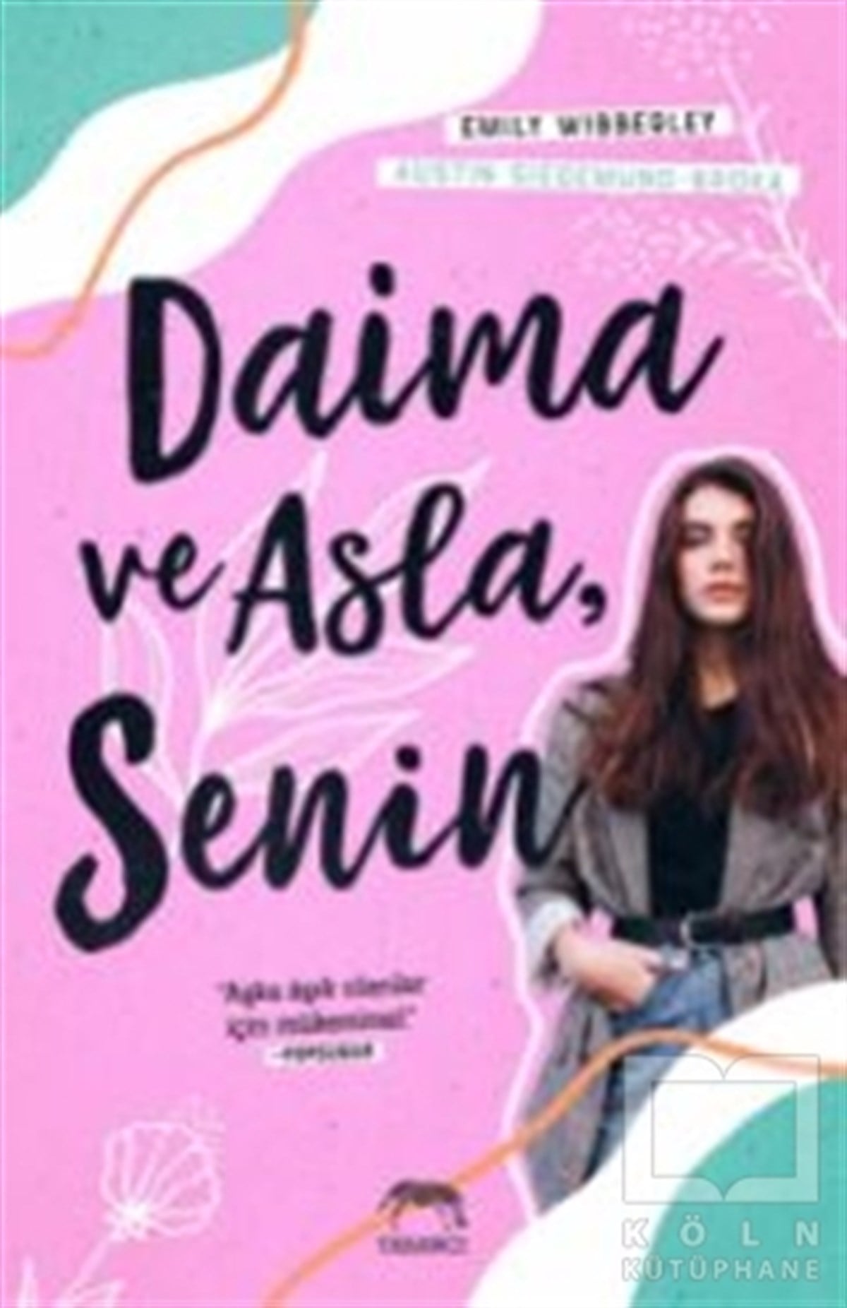 Emily WibberleyTürkçe RomanlarDaima ve Asla Senin