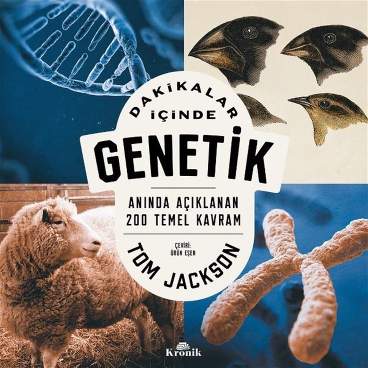 Tom JacksonPopüler Bilim KitaplarıDakikalar İçinde Genetik - Anında Açıklanan 200 Temel Kavram