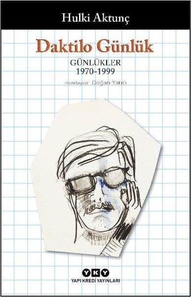 Hulki AktunçAnı & Mektup & Günlük KitaplarıDaktilo Günlük: Günlükler 1970 - 1999