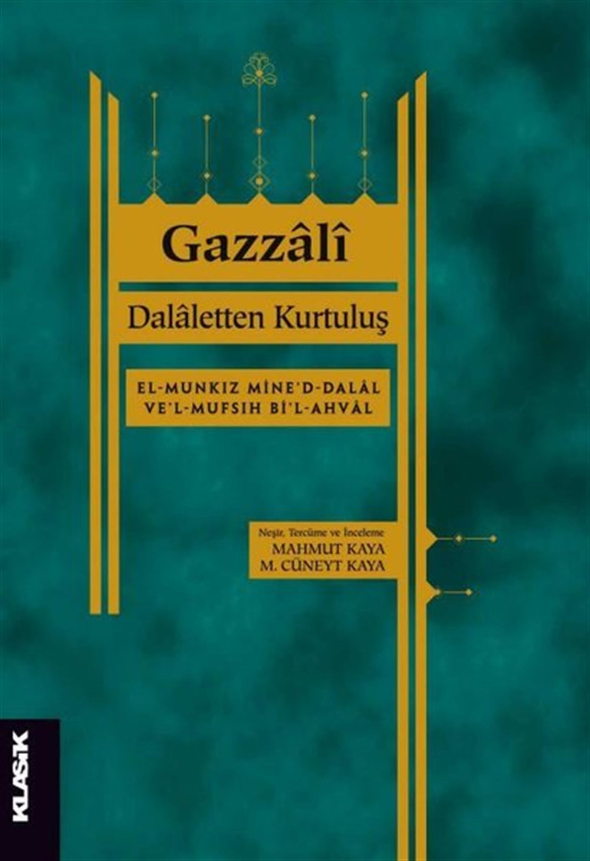GazzaliFelsefe BilimiDalaletten Kurtulşu: El-Munkız mine'd-dalal ve'l-mufsıh bi'l-ahval