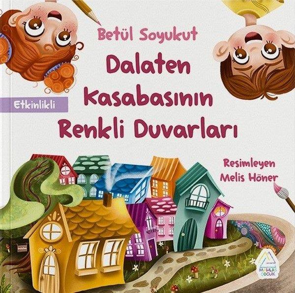 Betül SoyukutEgitim Etkinlik KitaplariDalaten Kasabasının Renkli Duvarları