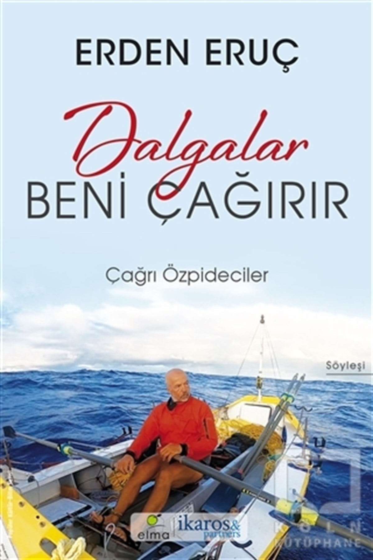 Çağrı ÖzpidecilerSöyleşiDalgalar Beni Çağırır - Erden Eruç