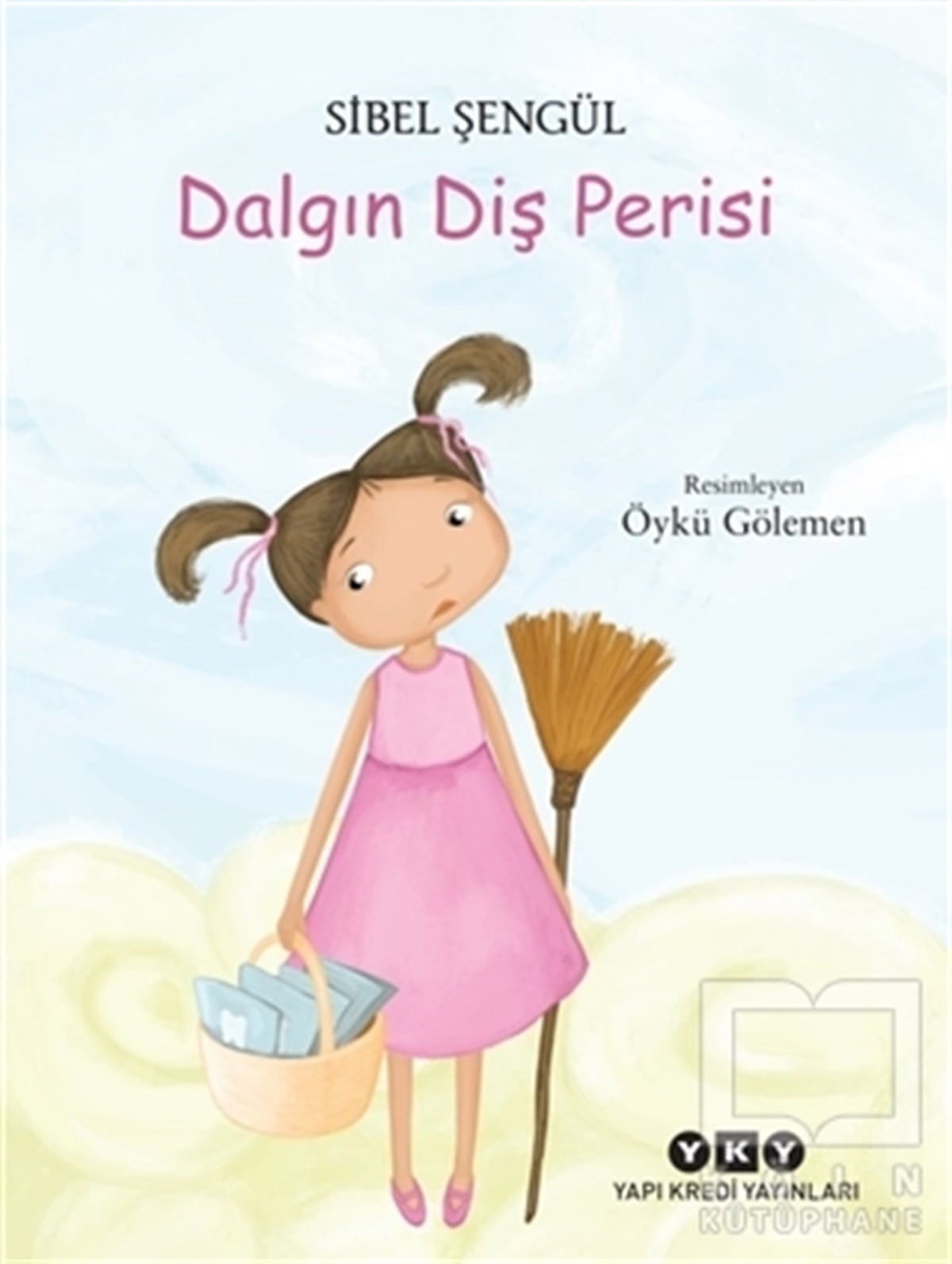 Sibel ŞengülÇocuk RomanlarıDalgın Diş Perisi