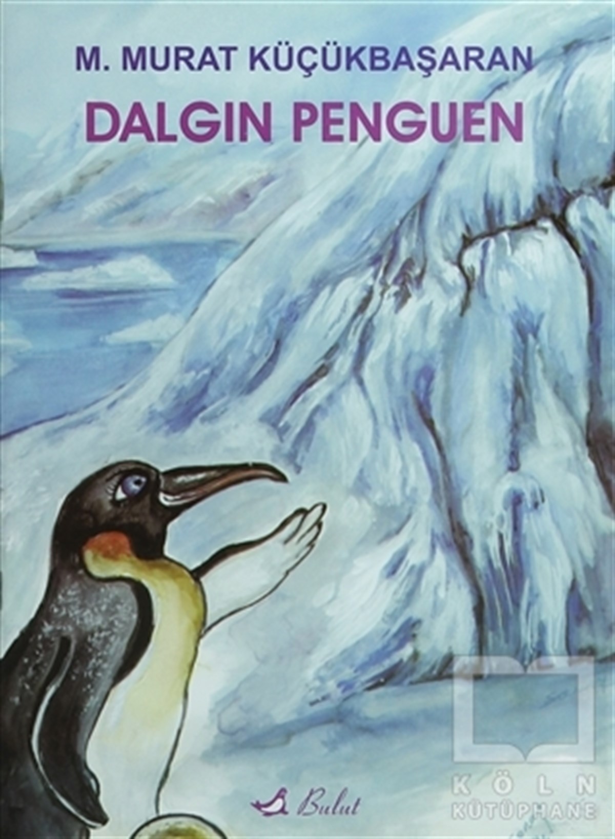 M. Murat KüçükbaşaranDiğerDalgın Penguen