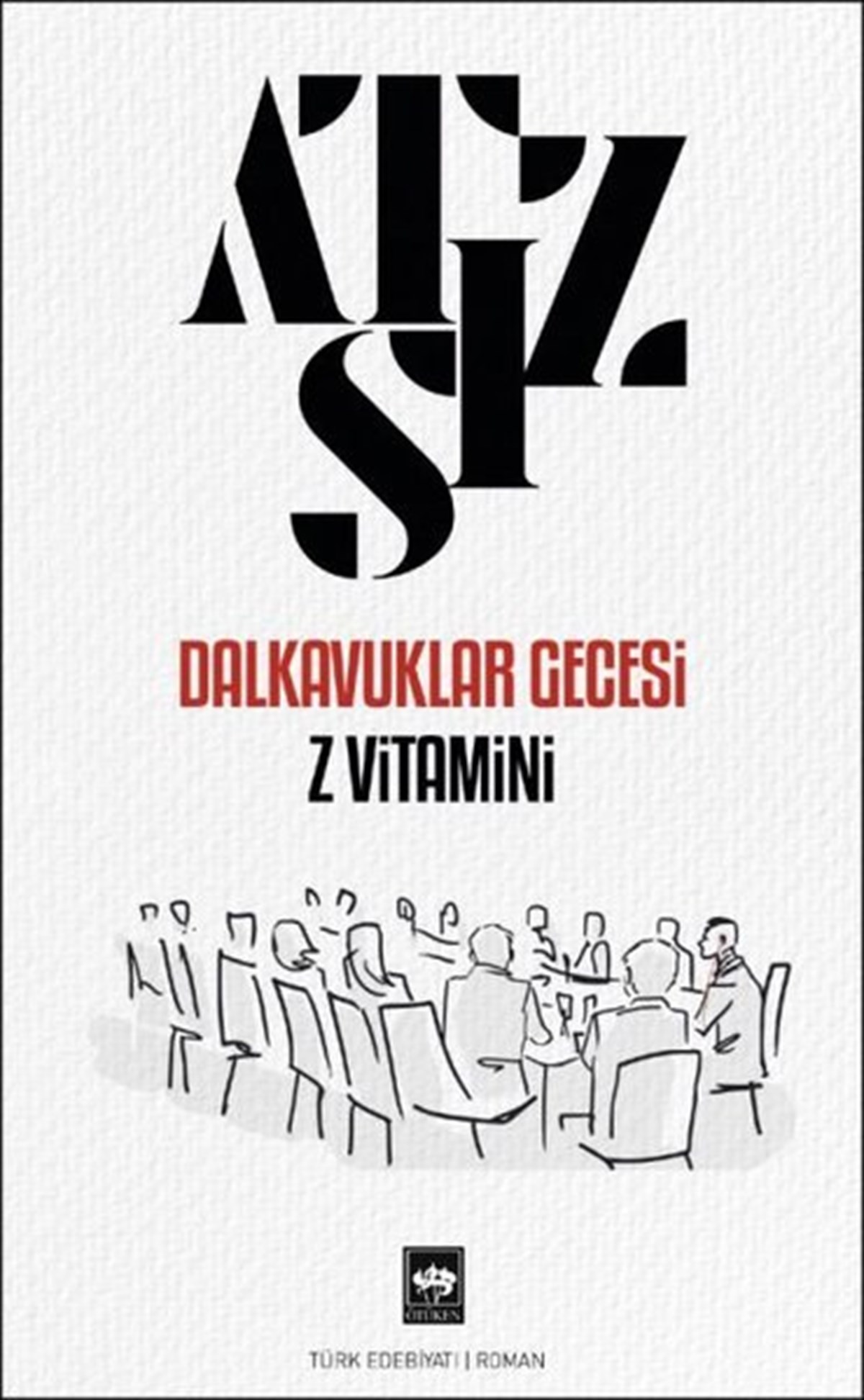 Hüseyin Nihal AtsızTürkiye RomanDalkavuklar Gecesi Z Vitamini
