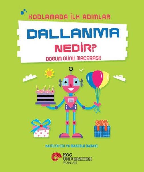 Kaitlyn SiuEtkinlik KitaplarıDallanma Nedir? - Doğum Günü Macerası! - Kodlamada İlk Adımlar