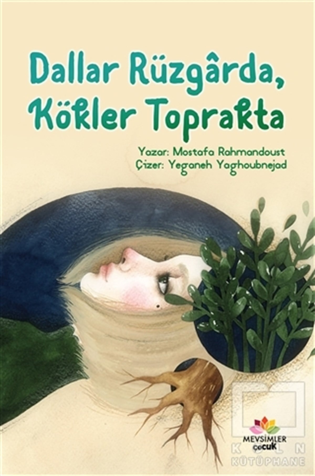 Mostafa RahmandoustÇocuk RomanlarıDallar Rüzgarda Kökler Toprakta
