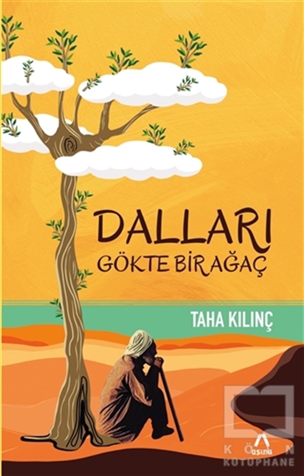 Taha KılınçDeneme KitaplarıDalları Gökte Bir Ağaç