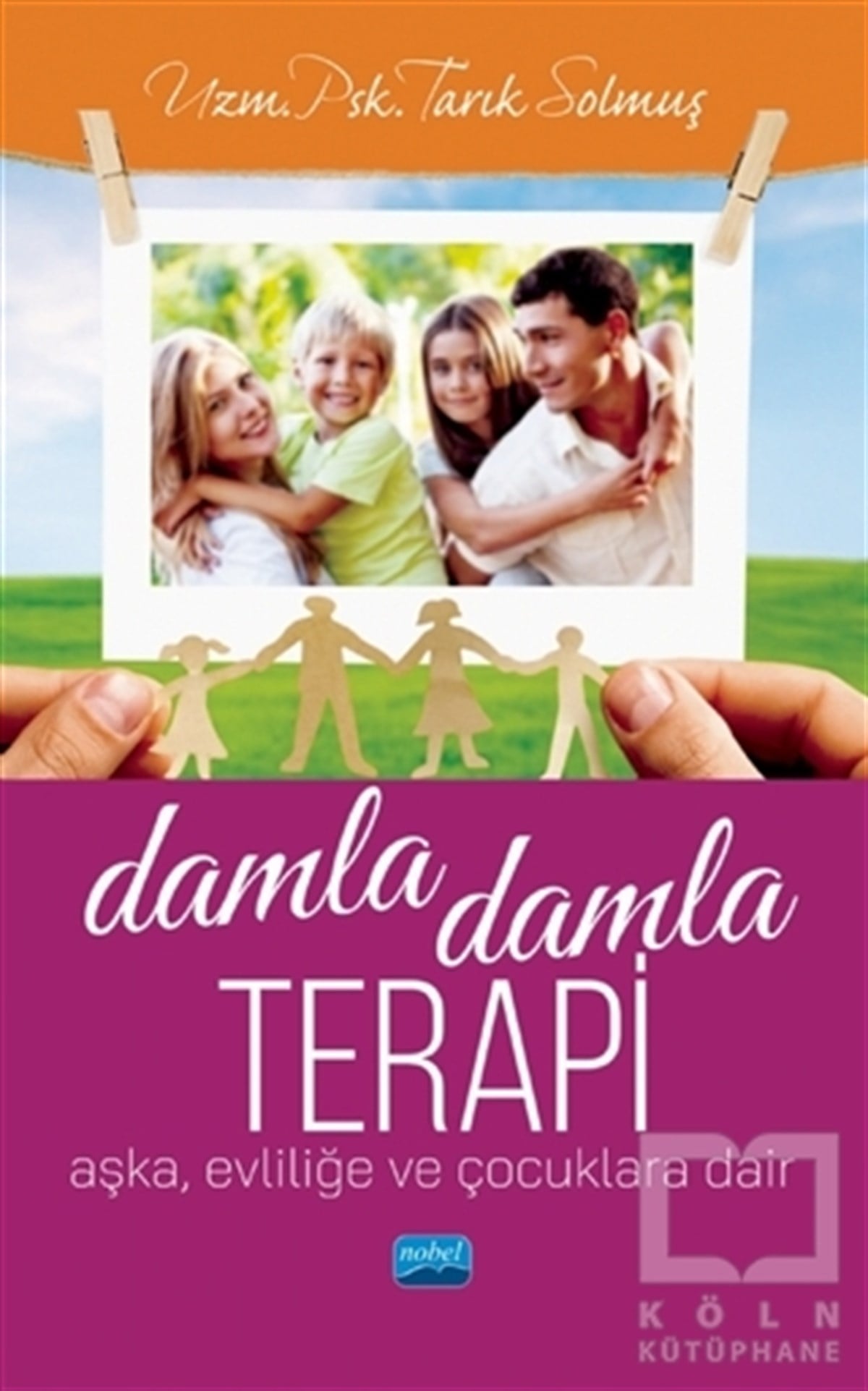 Tarık SolmuşAile ve Çocuk KitaplarıDamla Damla Terapi