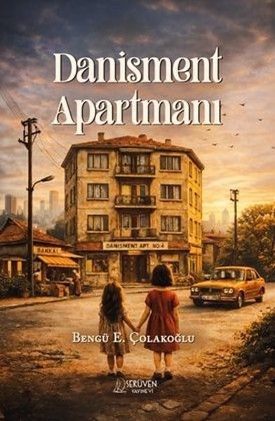 Bengü E. ÇolakoğluTürk RomaniDanişment Apartmanı