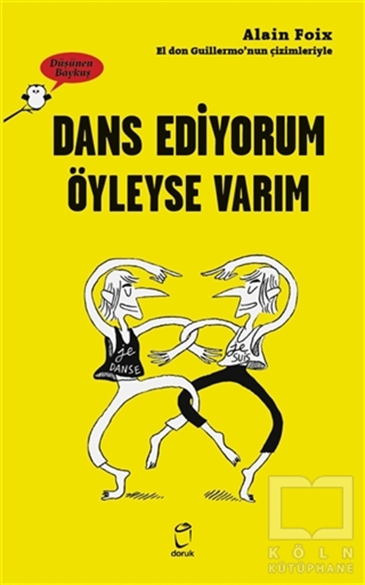 Alain FoixÇocuk RomanlarıDans Ediyorum Öyleyse Varım - Düşünen Baykuş