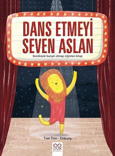 Tom Tinn DisburyEgitim Etkinlik KitaplariDans Etmeyi Seven Aslan - Kendisiyle Barışık Olmayı Öğreten Kitap