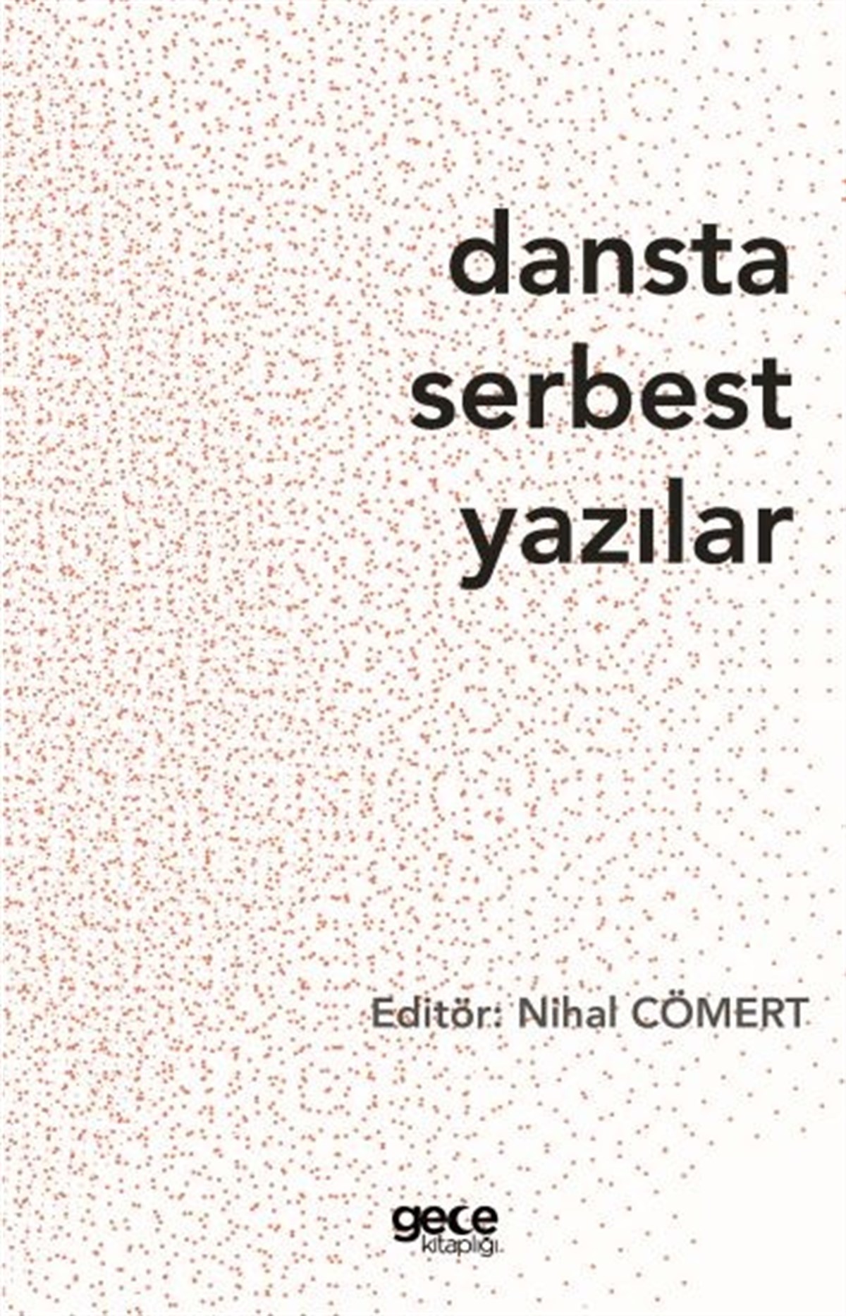 KolektifDeneme KitaplarıDansta Serbest Yazılar