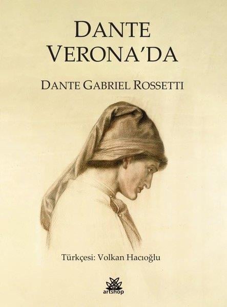 Dante Gabriel RossettiDünya ŞiiriDanta Verona'da