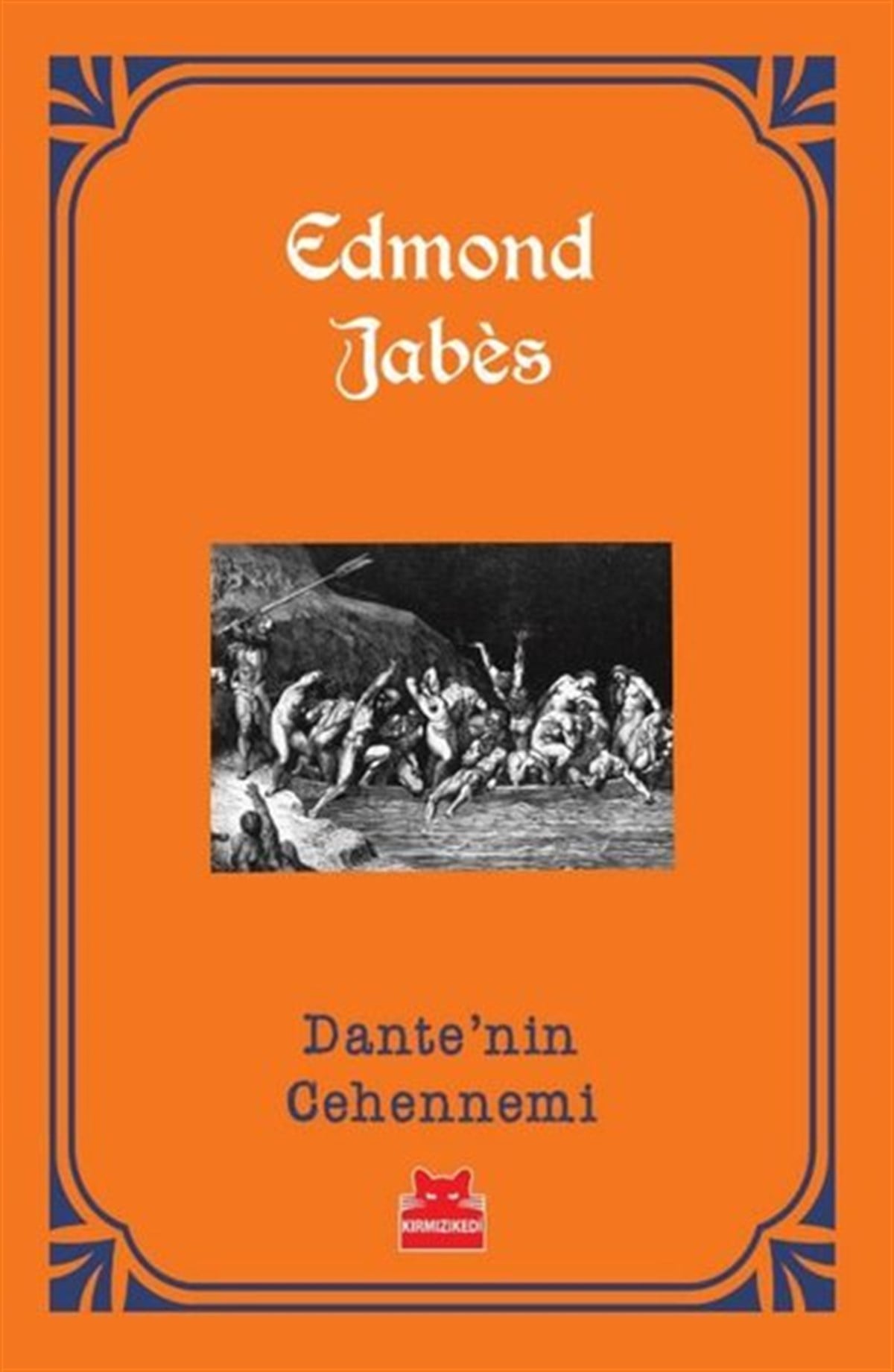 Edmond JabesDünya RomanDante'nin Cehennemi - Turuncu Kitaplar