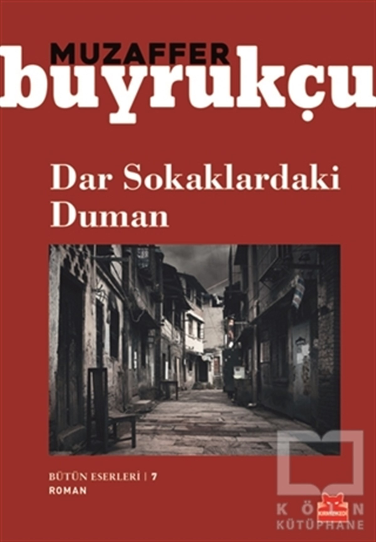 Muzaffer BuyrukçuRomanDar Sokaklardaki Duman