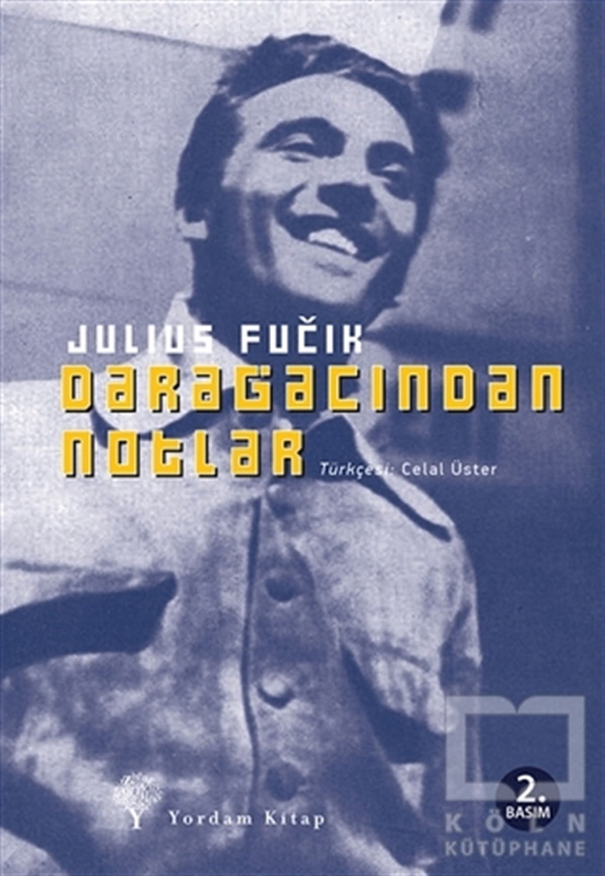 Julius FucikAnı - Mektup - GünlükDarağacından Notlar