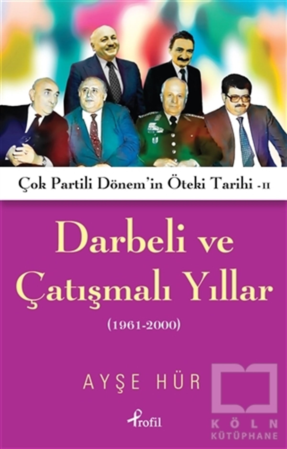 Ayşe HürTürkiye Siyaseti ve PolitikasıDarbeli ve Çatışmalı Yıllar