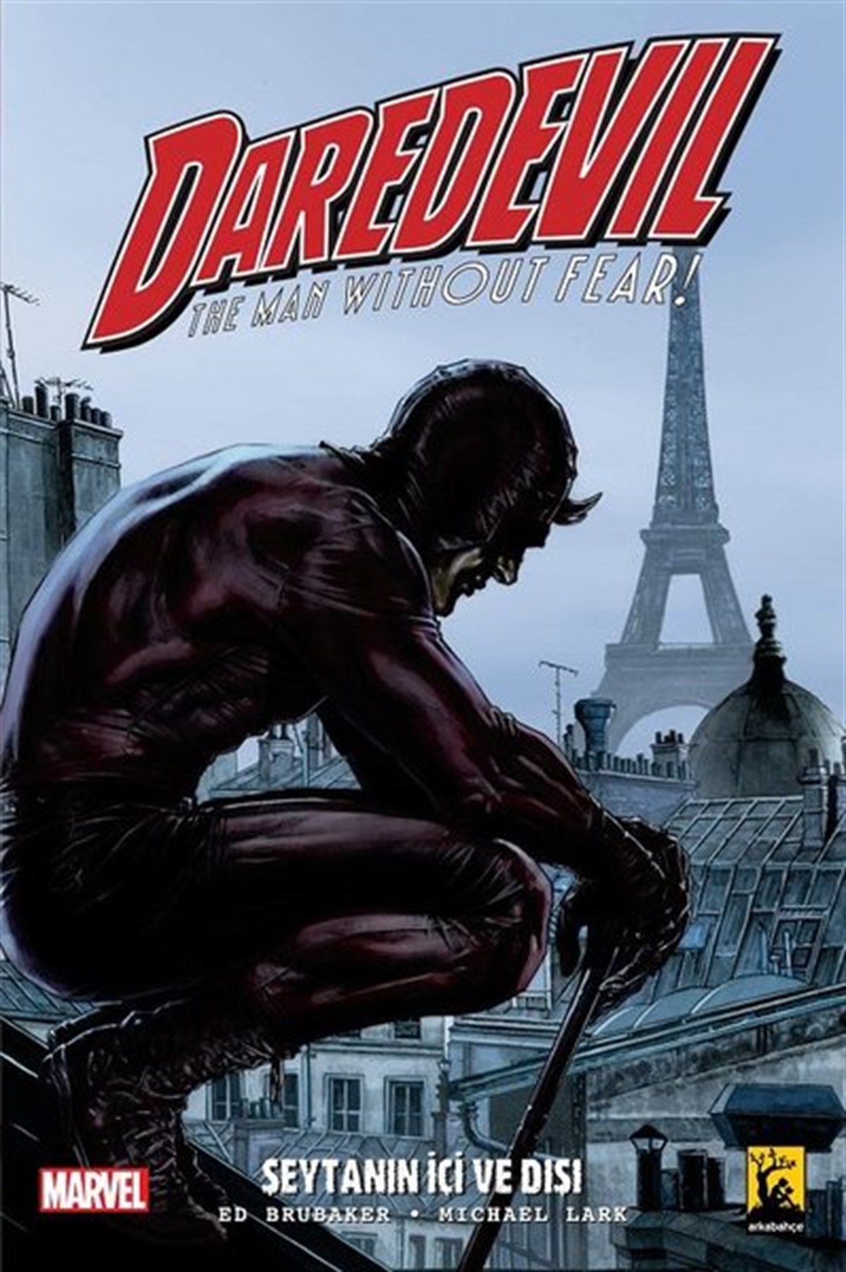 Ed BrubakerÇizgi RomanlarDaredevil Cilt 2-Şeytanın İçi ve Dışı