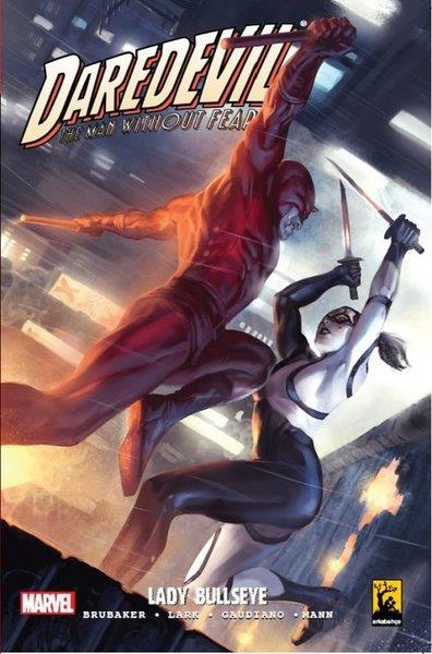 Ed BrubakerÇizgi RomanlarDaredevil Cilt 6 - Lady Bullseye