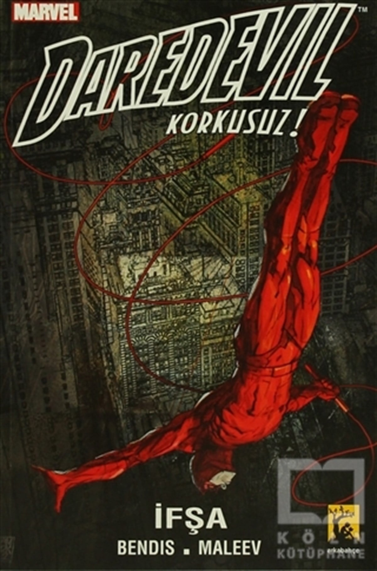 Brian Michael BendisÇizgi RomanDaredevil Korkusuz Cilt 2 - İfşa