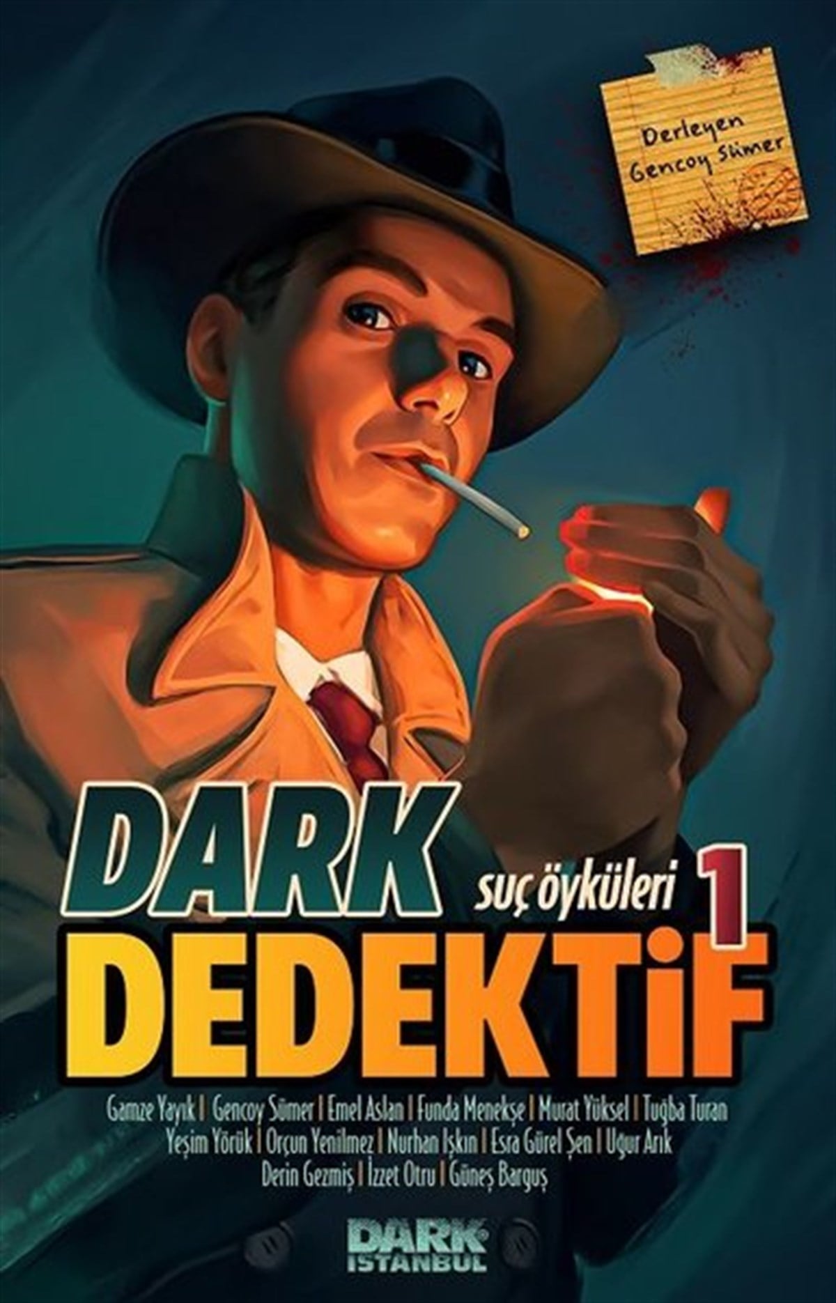 KolektifPolisiye Romanlar & Cinayet RomanlarıDark Dedektif - Suç Öyküleri 1