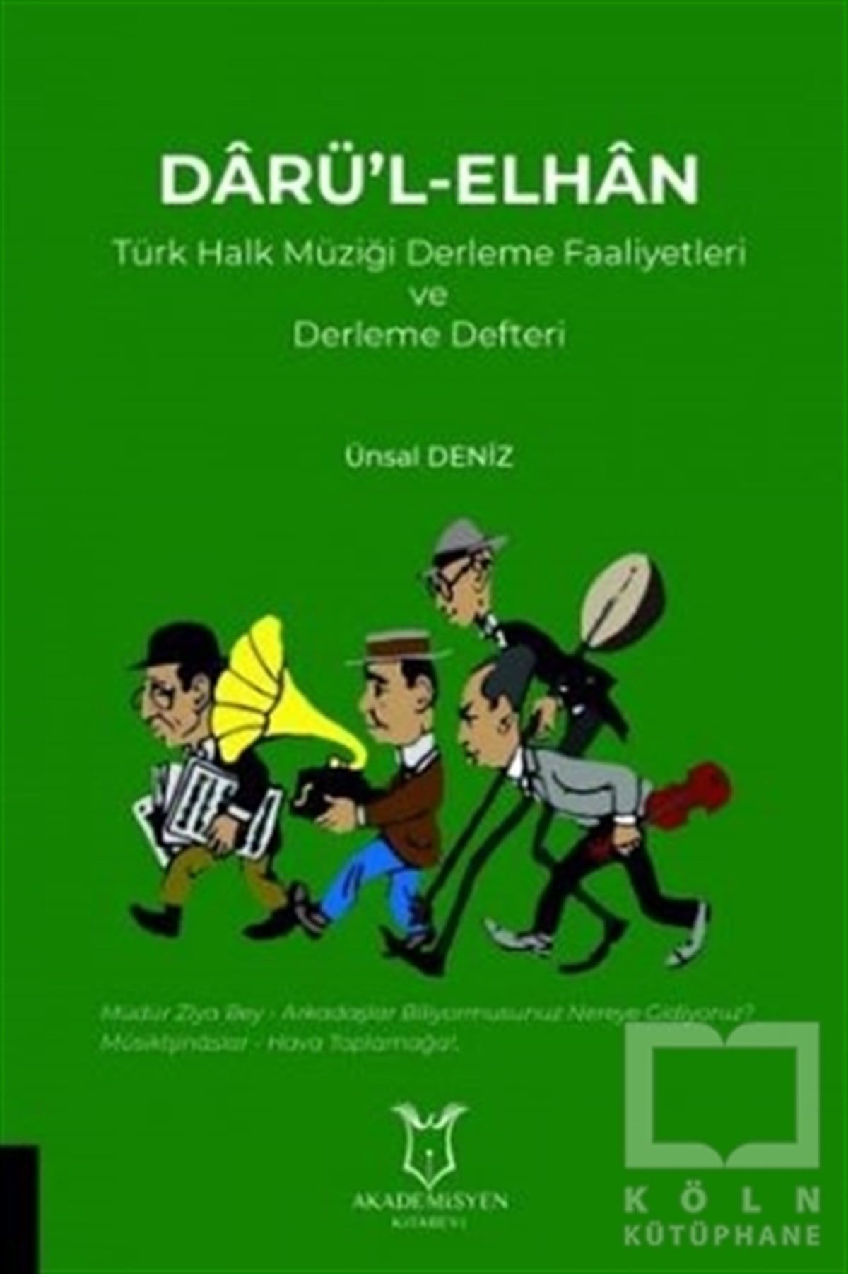 Ünsal DenizMüzik Eğitimi KitaplarıDarü'l-Elhan Türk Halk Müziği Derleme Faaliyetleri ve Derleme Defteri