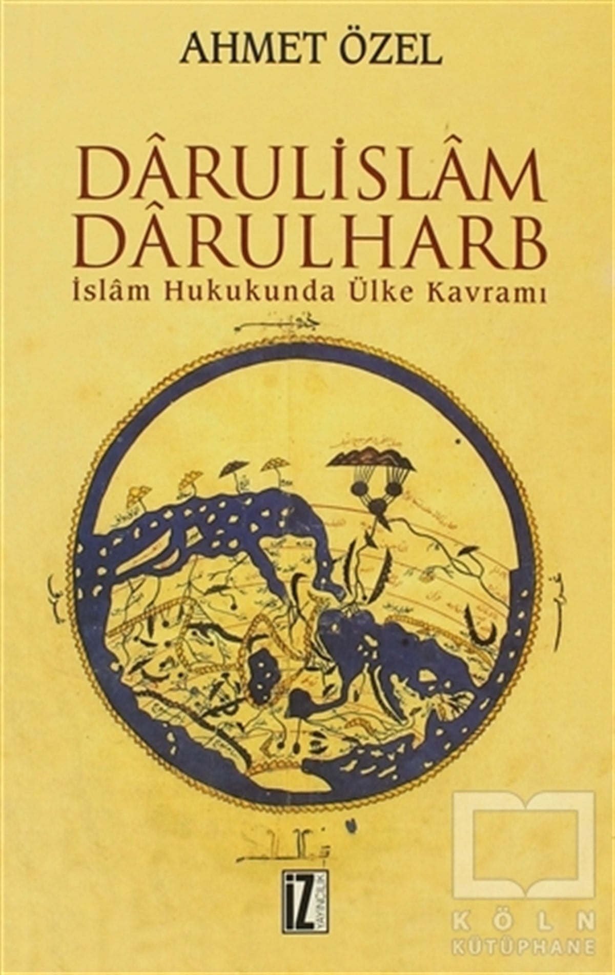 Ahmet ÖzelDin FelsefesiDarülislam-Darülharb