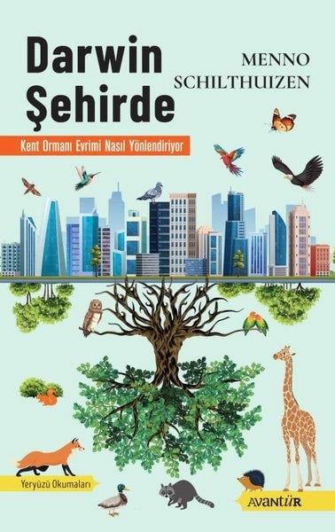 Menno SchilthuizenPopüler Bilim KitaplarıDarwin Şehirde - Kent Ormanı Evrimi Nasıl Yönlendiriyor