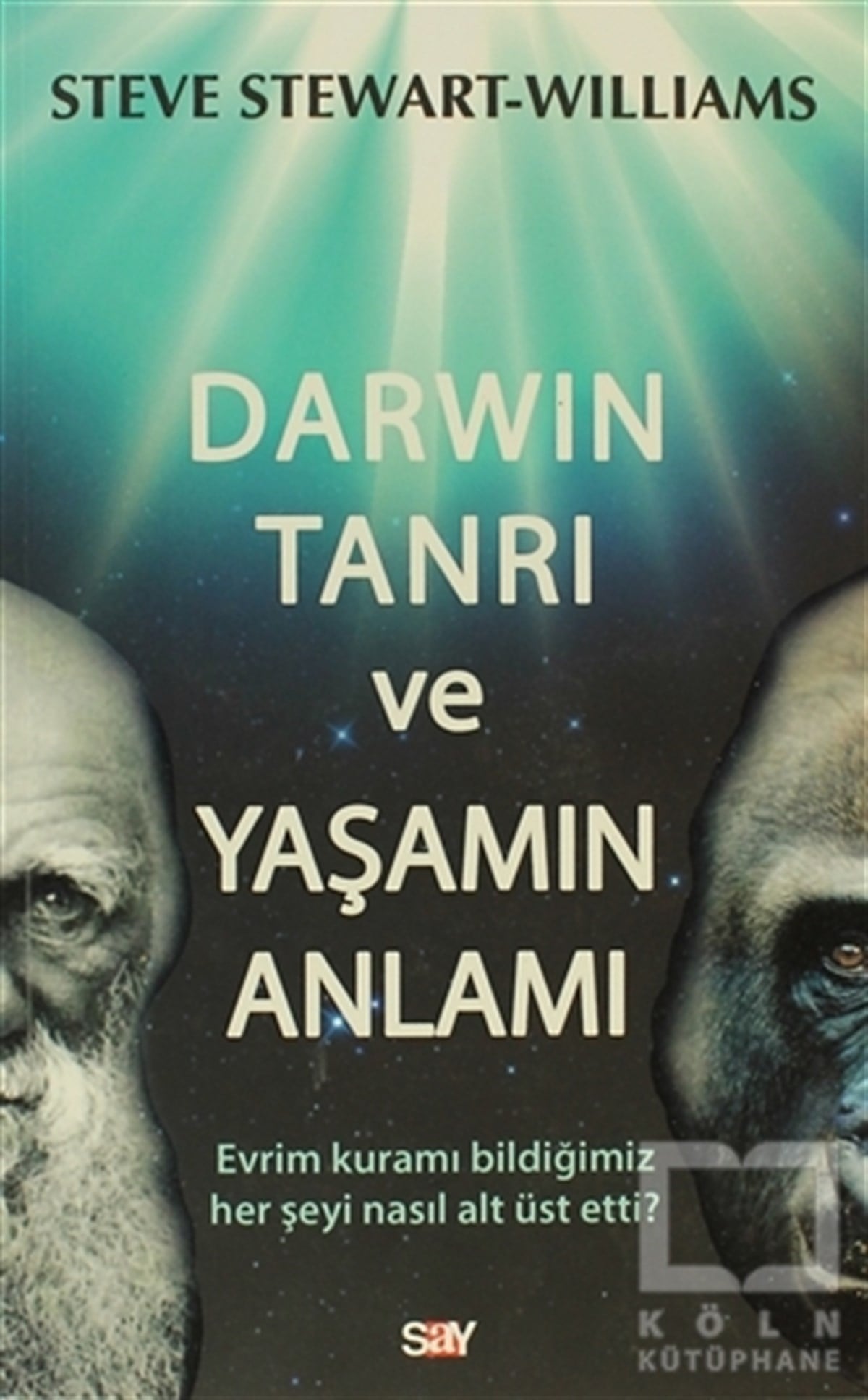 Steve Stewart WilliamsPopüler BilimDarwin Tanrı ve Yaşamın Anlamı