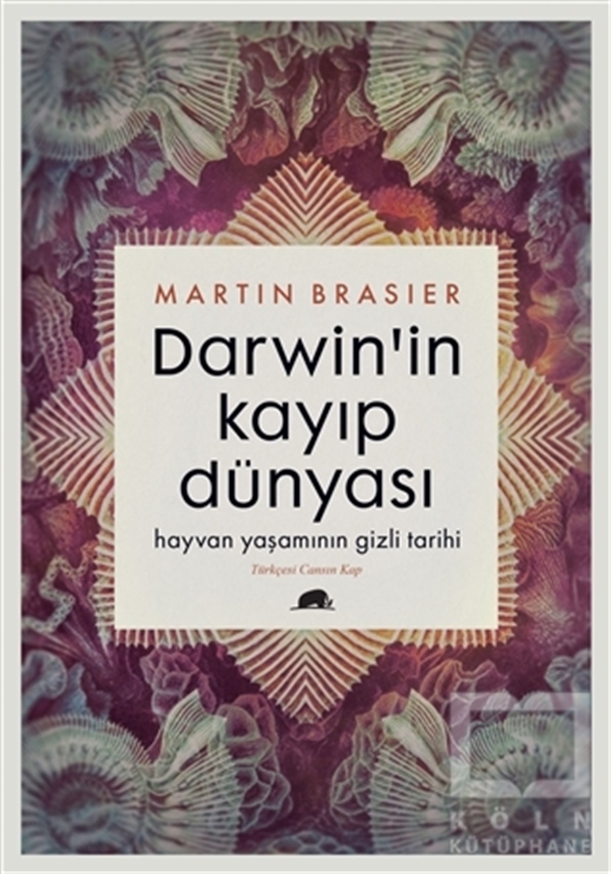 Martin BrasierBilim TarihiDarwin'in Kayıp Dünyası