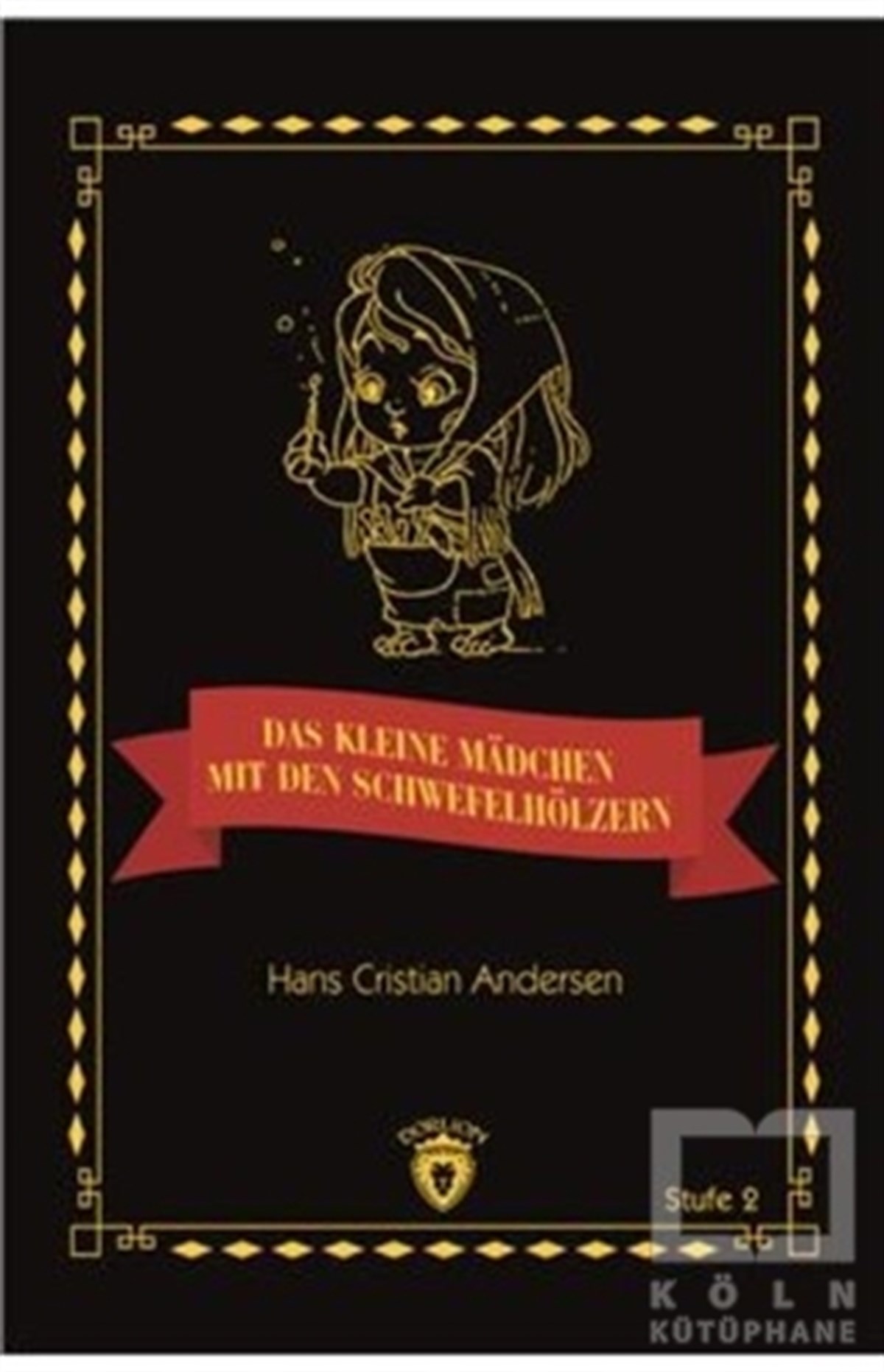 Hans Cristian AndersenYabancı Dilde KitaplarDas Kleine Madchen Mit Den Schwefelhölzern Stufe 2 (Almanca Hikaye)