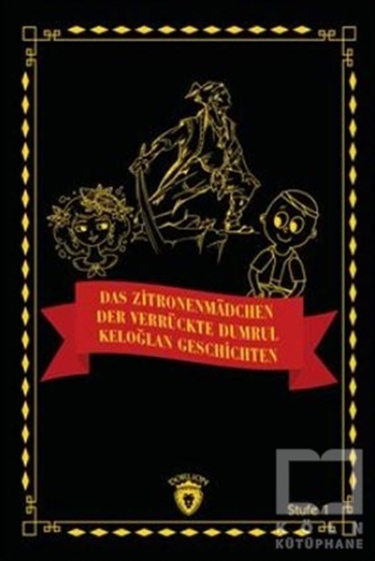 KolektifTürkçe RomanlarDas Zitronenmadchen - Der Verrückte Dumrul- Keloğlan Geschichten