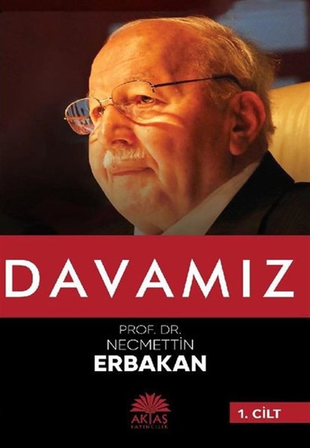 Necmettin ErbakanTürkiye Siyaseti ve Politikası KitaplarıDavamız-1.Cilt