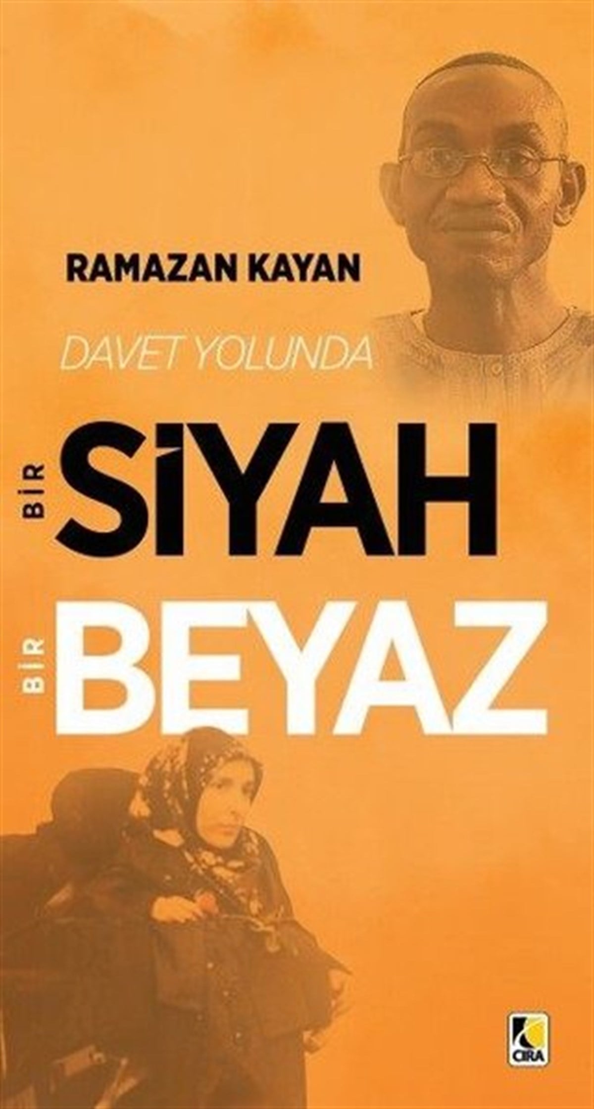 Ramazan KayanDeneme KitaplarıDavet Yolunda Bir Siyah Bir Beyaz