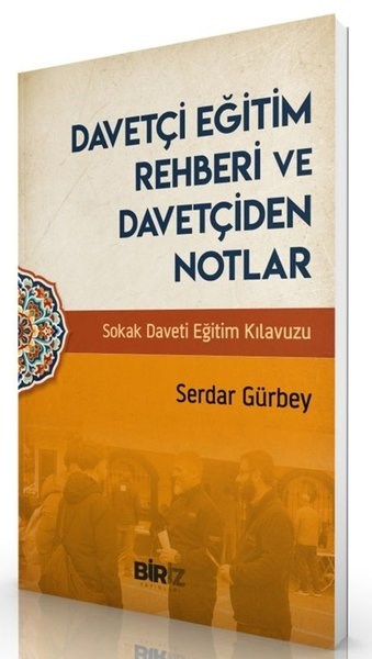 Serdar GürbeyDigerDavetçi Eğitim Rehberi ve Davetçiden Notlar - Sokak Daveti Eğitim Kılavuzu