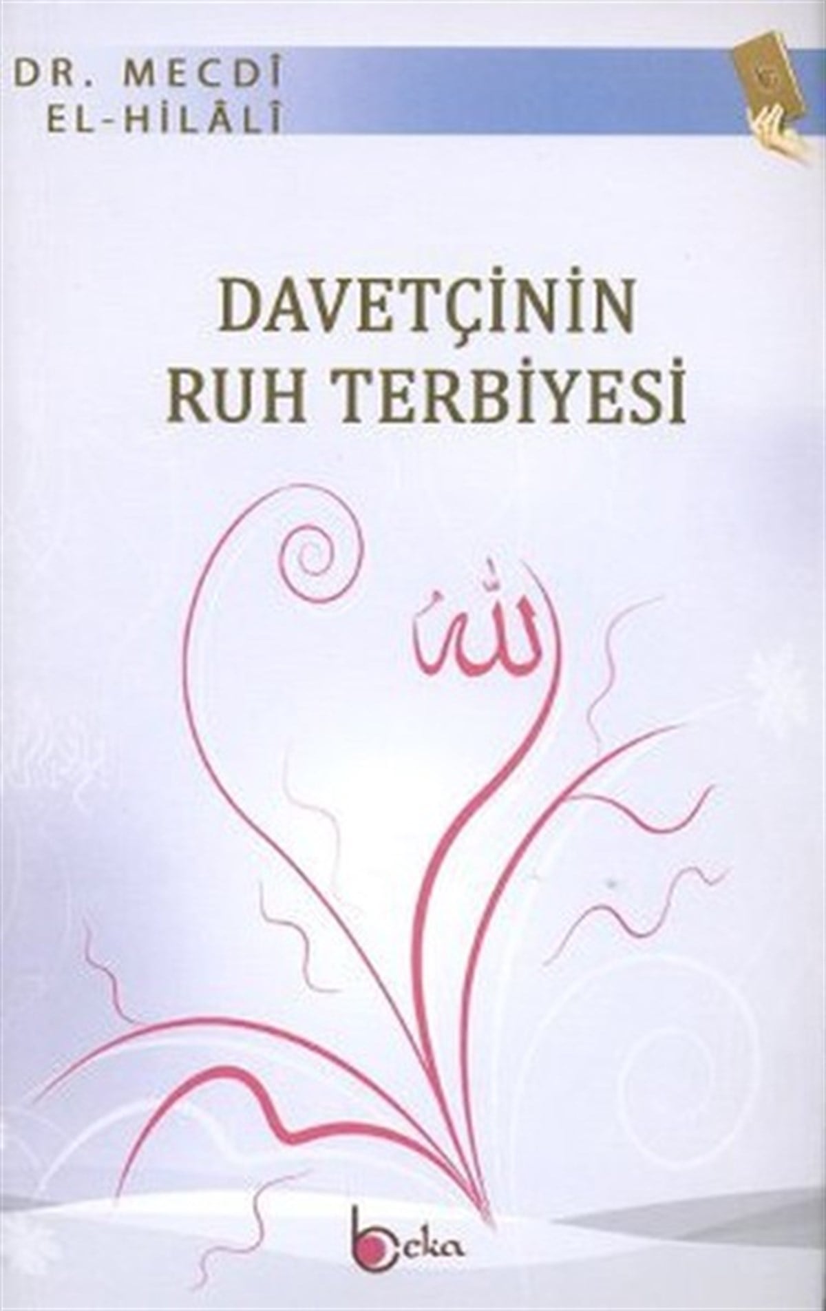 Faik Akcaoğluİslami KitaplarDavetçinin Ruh Terbiyesi