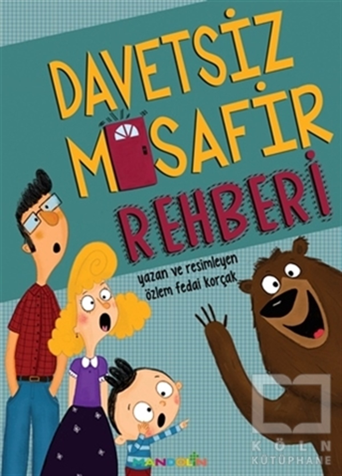 Özlem Fedai KorçakHikayelerDavetsiz Misafir Rehberi