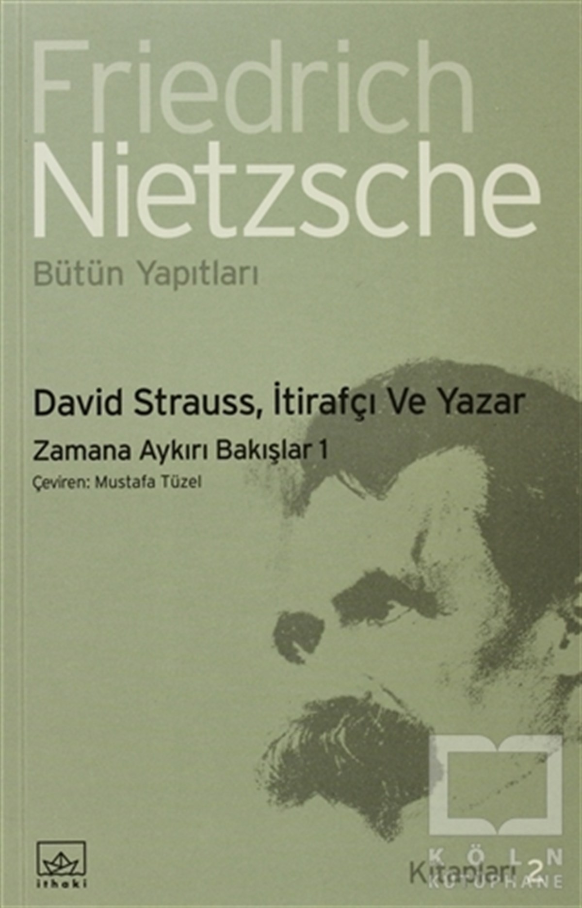 Friedrich Wilhelm NietzscheDiğerDavid Strauss, İtirafçı ve Yazar