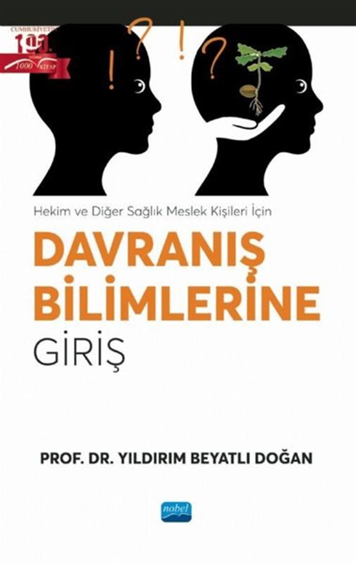 Yıldırım Beyatlı DoğanTıpDavranış Bilimlerine Giriş - Hekim ve Diğer Sağlık Meslek Kişileri İçin