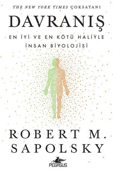 Robert M. SapolskySosyoloji KitaplarıDavranış: En İyi ve En Kötü Haliyle İnsan Biyolojisi