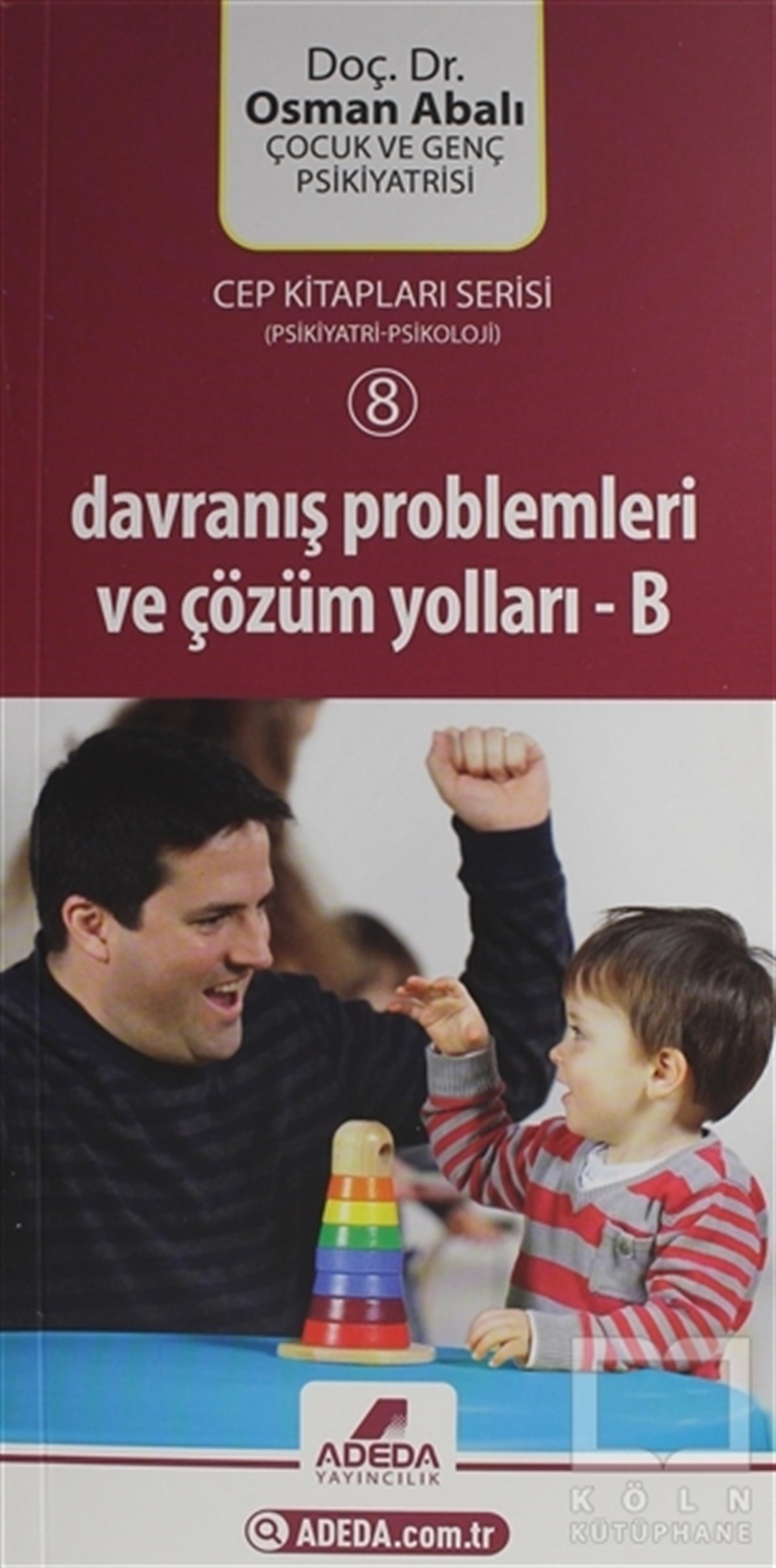 Osman AbalıGenel KonularDavranış Problemleri ve Çözüm Yolları ( B )
