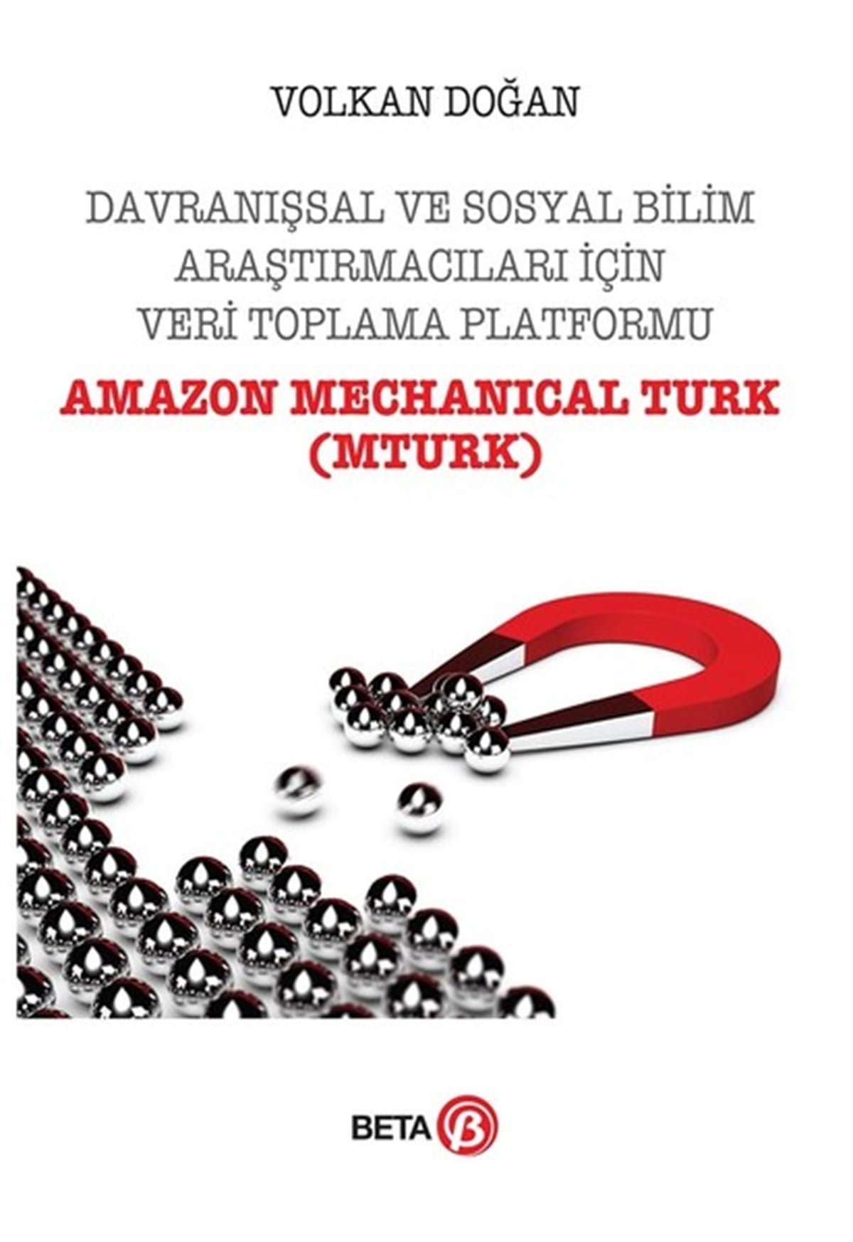 Volkan DoğanSosyal BilimlerDavranışsal ve Sosyal Bilim Araştırmacıları için Veri Toplama Platformu