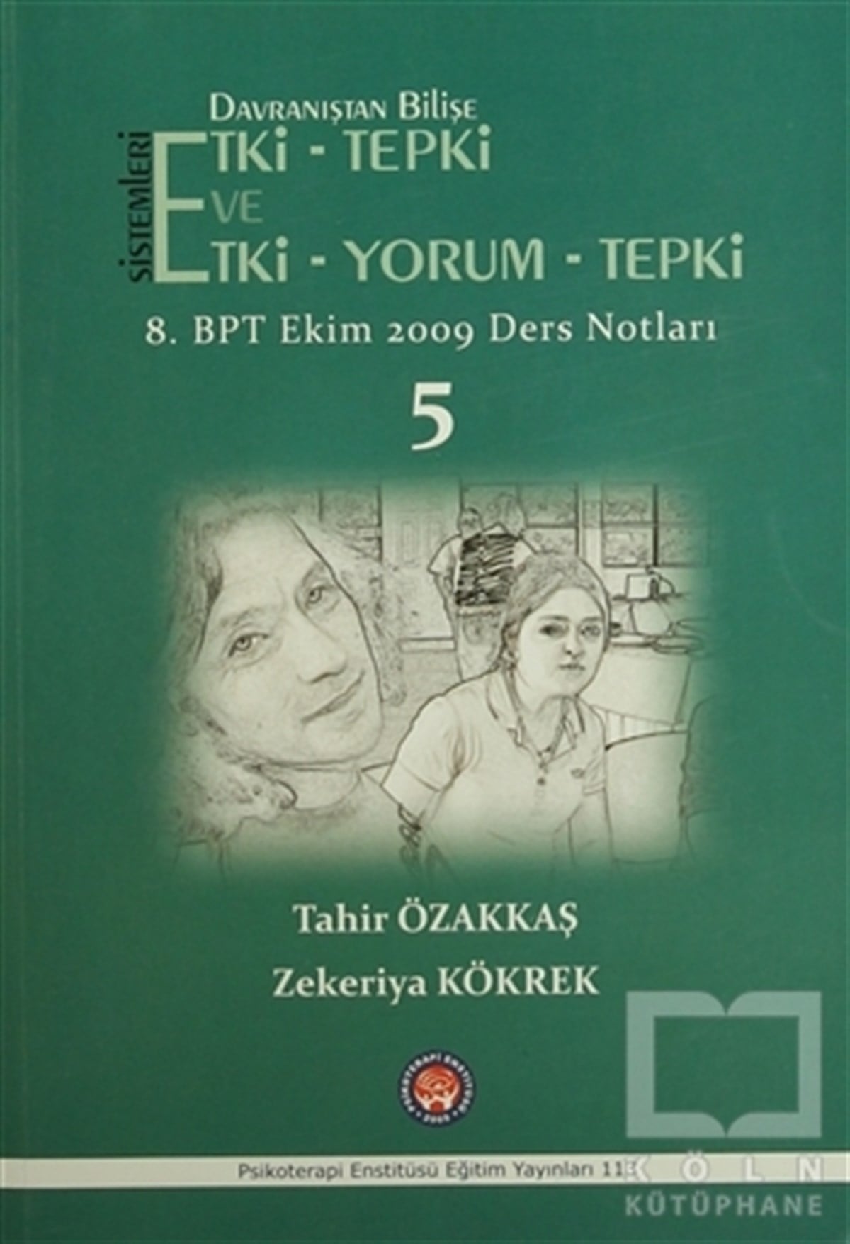 Tahir ÖzakkaşEkoller ve YaklaşımlarDavranıştan Bilişe Etki-Tepki Sistemleri ve Etki-Tepki-Yorum