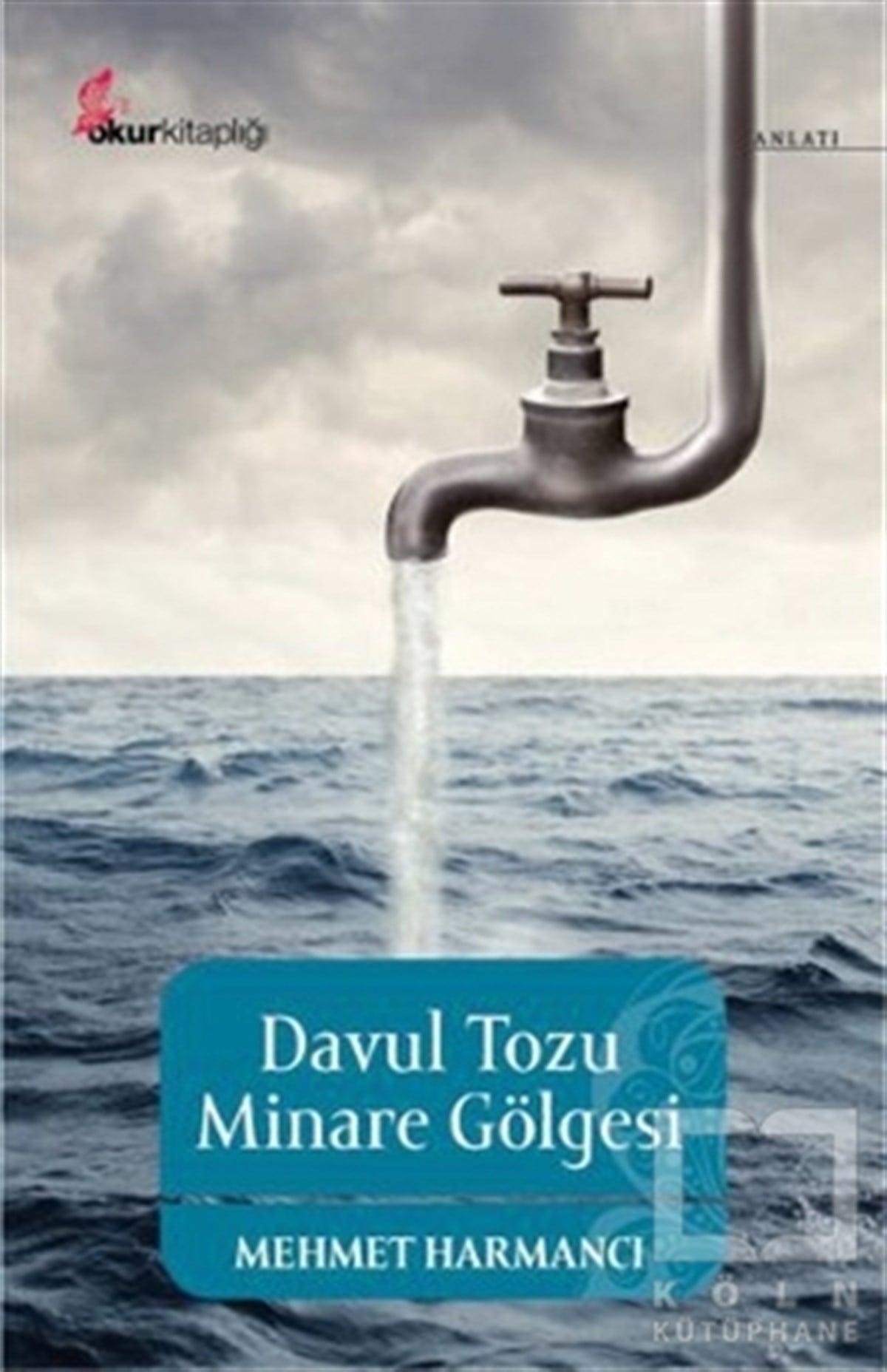 Mehmet HarmancıAnlatıDavul Tozu Minare Gölgesi